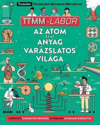 Az atom és az anyag varázslatos világa - TTMM-Labor (2018)