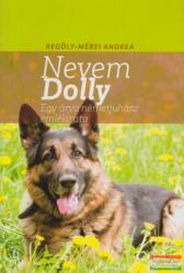 Nevem Dolly - Egy árva németjuhász emlékirata (2018)