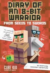 Diary of an 8-Bit Warrior: From Seeds to Swords (2016)