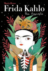 Frida Kahlo: Una biografia / Frida Kahlo: A Biography - MARIA HESSE (2016)