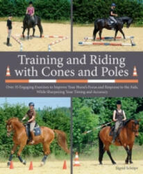Training and Riding with Cones and Poles - Sigrid Schope (2015)