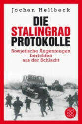 Die Stalingrad-Protokolle - Jochen Hellbeck, Christiane Körner, Annelore Nitschke (2014)