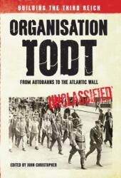 Organisation Todt: From Autobahns to Atlantic Wall (2014)