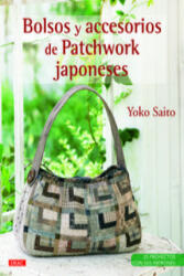 Bolsos y accesorios de patchwork japoneses - Yoko Saito, Ikuko Fujii (2014)