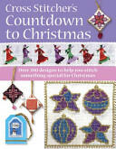 A Cross Stitcher's Countdown to Christmas: Over 225 Festive Designs and Ideas (2008)