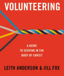 Volunteering: A Guide to Serving in the Body of Christ (2015)