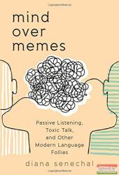 Diana Senechal - Mind over Memes (ISBN: 9781538115169)
