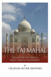 Taj Mahal - Charles River Editors (ISBN: 9781495228469)
