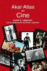 Atlas del cine - André Z. Labarr? re, Francisco López Martín (ISBN: 9788446021506)