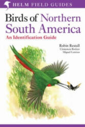 Birds of Northern South America: An Identification Guide - Clemencia Rodner, Miguel Lentino, Robin L. Restall, Robert S. R. Williams (ISBN: 9780713672428)