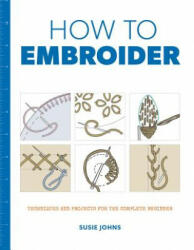 How to Embroider - Susie Johns (ISBN: 9781784942991)