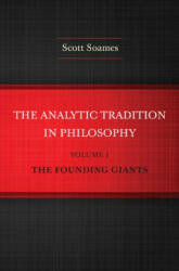 Analytic Tradition in Philosophy, Volume 1 - Scott Soames (ISBN: 9780691160023)