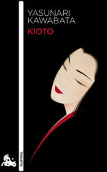 YASUNARI KAWABATA - Kioto - YASUNARI KAWABATA (ISBN: 9788496580916)