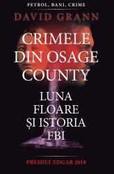 Crimele din Osage County - David Grann (ISBN: 9786060060994)