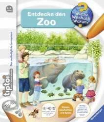 tiptoi® Wieso? Weshalb? Warum? Entdecke den Zoo (Band 20) - Inka Friese, Constanze Schargan (ISBN: 9783473329205)