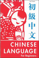 Chinese Language for Beginners - Lee Cooper (ISBN: 9780804809184)