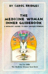 Medicine Woman Inner Guidebook - Carol Bridges (ISBN: 9780880795128)