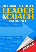 Become a Great Leader & Coach Using NLP (ISBN: 9781999912987)