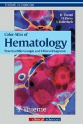Color Atlas of Hematology - Harald Klaus Theml, Heinz Diem, Torsten Haferlach (2004)
