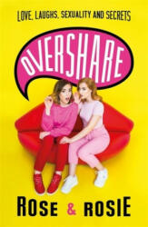 Overshare - Rose Ellen Dix, Rosie Spaughton (ISBN: 9781409176411)