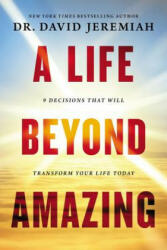 Life Beyond Amazing - Dr David Jeremiah (ISBN: 9780785221449)