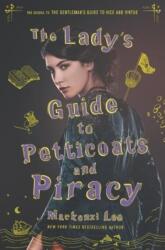 The Lady's Guide to Petticoats and Piracy (ISBN: 9780062795328)