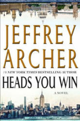 Heads You Win - Jeffrey Archer (ISBN: 9781250172501)