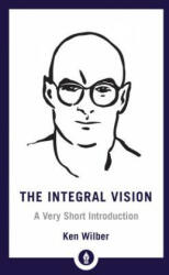 Integral Vision - Ken Wilber (ISBN: 9781611806427)