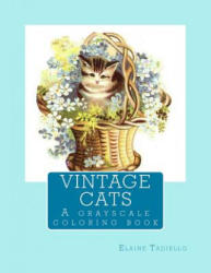 Vintage Cats: A grayscale coloring book - Elaine Tadiello (2018)
