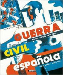 Atlas Ilustrado de La Guerra Civil Española - JESUS DE ANDRES, JESUS CUELLAR (2005)