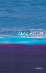 Glaciation: A Very Short Introduction - Evans, David J A (2018)