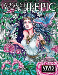 August Reverie 2: Epic - Fantasy Art Adult Coloring Book - Vivid Publishers, Chinthaka Herath, Intense Media (2018)