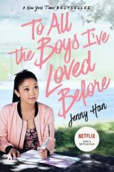 To All the Boys I've Loved Before - Jenny Han (2018)