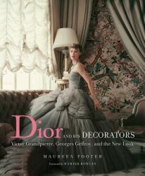 Dior and His Decorators - Maureen Footer (2018)