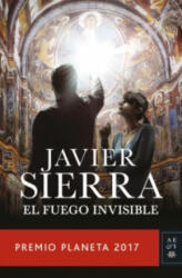 El fuego invisible - Javier Sierra (2017)