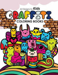 Graffiti Coloring book for Kids - Tamika V Alvarez, Graffiti Coloring Book for Kids (2017)