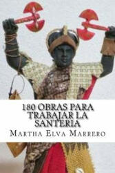 180 obras para trabajar la santeria - Martha Elva Marrero (2016)