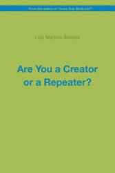 Are You a Creator or a Repeater? - Luis Martins Simoes (2016)
