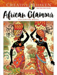 Creative Haven African Glamour Coloring Book - Marjorie Sarnat (2018)