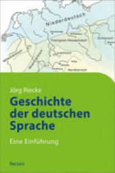 Geschichte der deutschen Sprache - Jörg Riecke (2016)