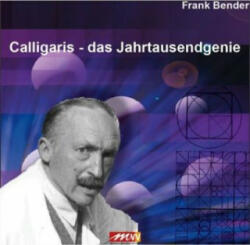Calligaris - Das Jahrtausendgenie - Frank Bender (2016)