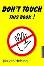 Don't touch this book! - Jan van Helsing (2005)