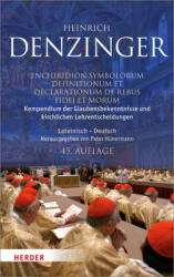Compendiu al crezurilor și deciziilor dogmatice bisericești. Enchiridion symbolorum definitionum et declarationum de (2017)