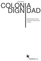 Colonia Dignidad - Dieter Maier (2017)