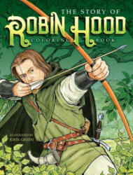 Story of Robin Hood Coloring Book - John Green (2018)