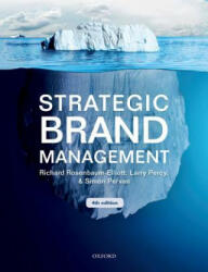 Strategic Brand Management - Rosenbaum-Elliott, Richard (Professor Emeritus of Marketing and Consumer Research, University of Bath, School of Management), Larry (International Con (2018)