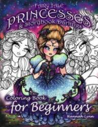 Fairy Tale Princesses & Storybook Darlings Coloring Book for Beginners (2018)