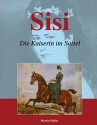 Sisi - Die Kaiserin im Sattel - Martin Haller (2018)