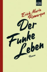 Der Funke Leben - E. M. Remarque, Thomas Schneider (2018)