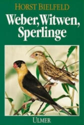 Weber, Witwen, Sperlinge - Horst Bielfeld (1992)